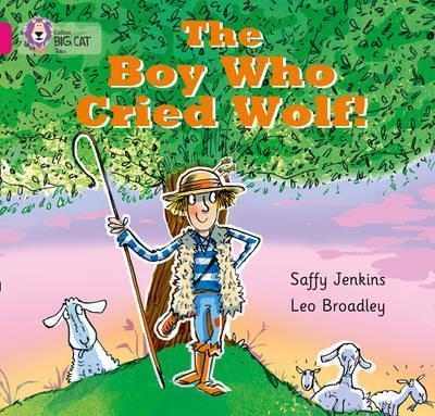 THE BOY WHO CRIED WOLF : BAND 01B/PINK B