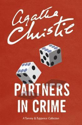 PARTNERS IN CRIME : A TOMMY & TUPPENCE COLLECTION