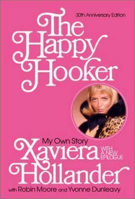 THE HAPPY HOOKER : MY OWN STORY