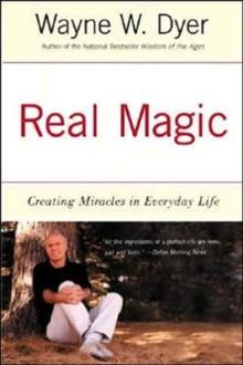 REAL MAGIC : CREATING MIRACLES IN EVERYDAY LIFE