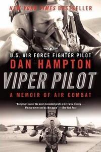 VIPER PILOT : A MEMOIR OF AIR COMBAT