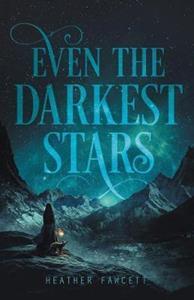 EVEN THE DARKEST STARS