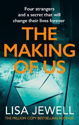 THE MAKING OF US : FROM THE NUMBER ONE BESTSELLING AUTHOR OF THE FAMILY UPSTAIRS