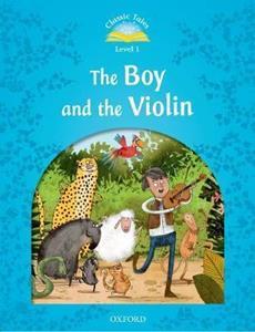 CLASSIC TALES SECOND EDITION: LEVEL 1: THE BOY & THE VIOLIN READER