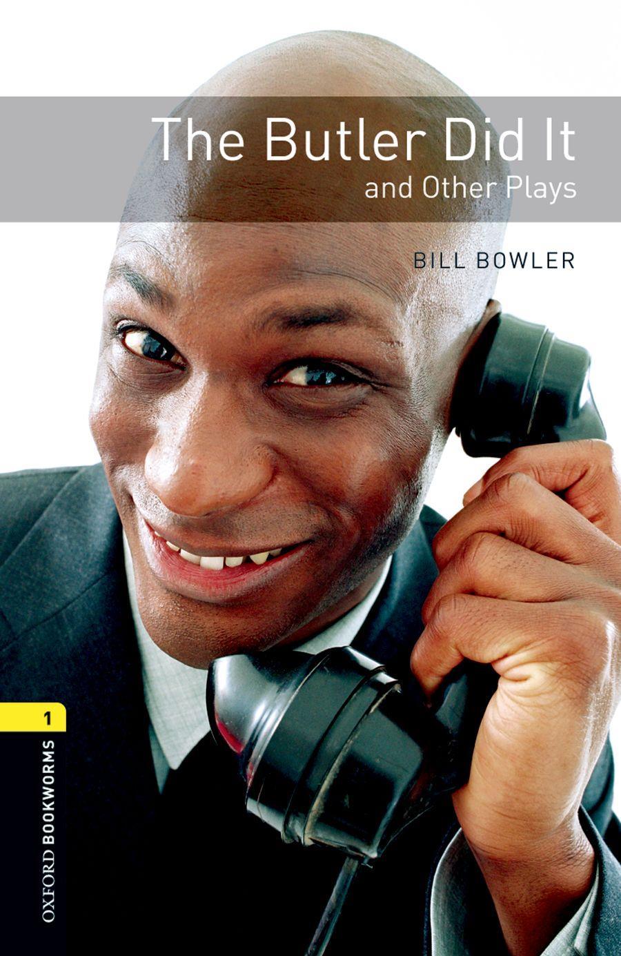 OXFORD BOOKWORMS LIBRARY: LEVEL 1:: THE BUTLER DID IT AND OTHER PLAYS