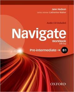 NAVIGATE B1 PRE-INTERMEDIATE WORKBOOK WITH KEY (+CD)