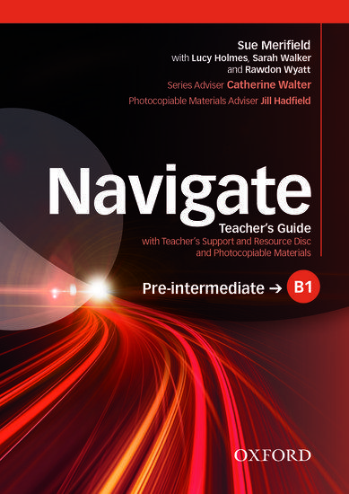 NAVIGATE B1 PRE-INTERMEDIATE TEACHER'S BOOK AND TEACHER'S RESOURCE DISC PACK