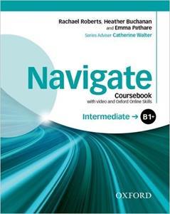 NAVIGATE B1+ INTERMEDIATE STUDENT'S BOOK (+DVD +OXFORD ONLINE SKILLS)