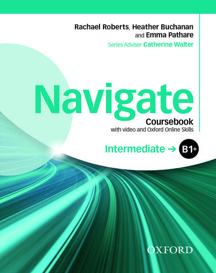 NAVIGATE B1+ INTERMEDIATE STUDENT'S BOOK (+DVD +OXFORD ONLINE SKILLS)