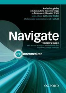 NAVIGATE B1+ INTERMEDIATE B1+ TEACHER'S BOOK AND TEACHER'S RESOURCE DISC PACK