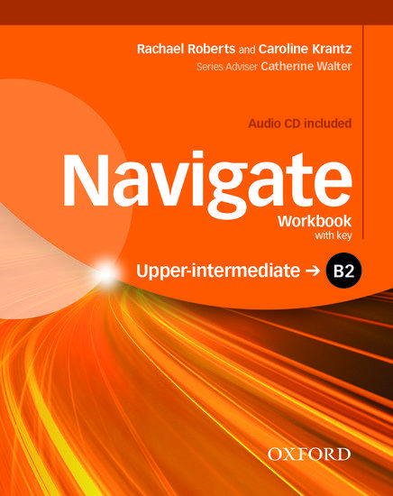 NAVIGATE B2 UPPER-INTERMEDIATE WORKBOOK WITH KEY (+CD)