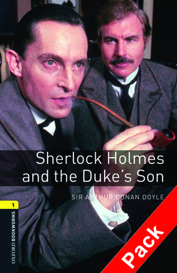 SHERLOCK HOLMES & THE DUKE'S SON (+AUDIO) (OBW 1)