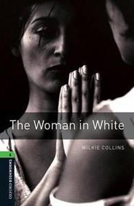 THE WOMAN IN WHITE (OBW 6)