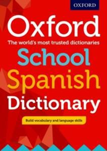 OXFORD SCHOOL SPANISH DICTIONARY