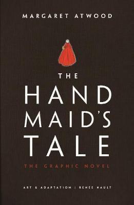 THE HANDMAID'S TALE : THE GRAPHIC NOVEL