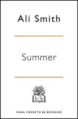 SUMMER : WINNER OF THE ORWELL PRIZE FOR FICTION 2021