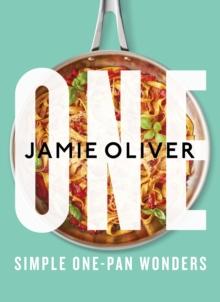 ONE : SIMPLE ONE-PAN WONDERS