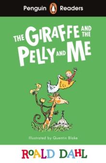 PENGUIN READERS LEVEL 1: THE GIRAFFE AND PELLY AND ME