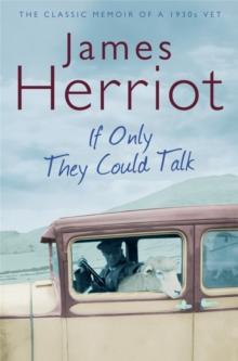 IF ONLY THEY COULD TALK : THE CLASSIC MEMOIR OF A 1930S VET