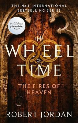 THE FIRES OF HEAVEN : BOOK 5 OF THE WHEEL OF TIME (NOW A MAJOR TV SERIES)