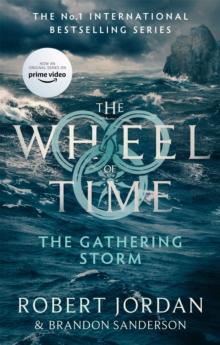 THE GATHERING STORM : BOOK 12 OF THE WHEEL OF TIME (NOW A MAJOR TV SERIES)