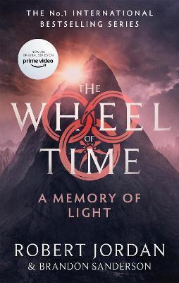 A MEMORY OF LIGHT : BOOK 14 OF THE WHEEL OF TIME (NOW A MAJOR TV SERIES)