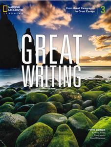 GREAT WRITING 3: FROM GREAT PARAGRAPHS TO GREAT ESSAYS