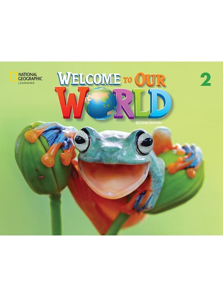 WELCOME TO OUR WORLD 2 STUDENT'S BOOK (+ONLINE PRACTICE +EBOOK) 2ND EDITION