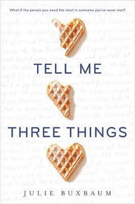 TELL ME THREE THINGS