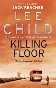 KILLING FLOOR : (JACK REACHER 1)