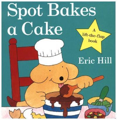 SPOT BAKES A CAKE