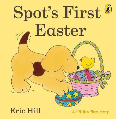 SPOT'S FIRST EASTER BOARD BOOK