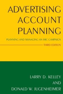 ADVERTISING ACCOUNT PLANNING : PLANNING AND MANAGING AN IMC CAMPAIGN