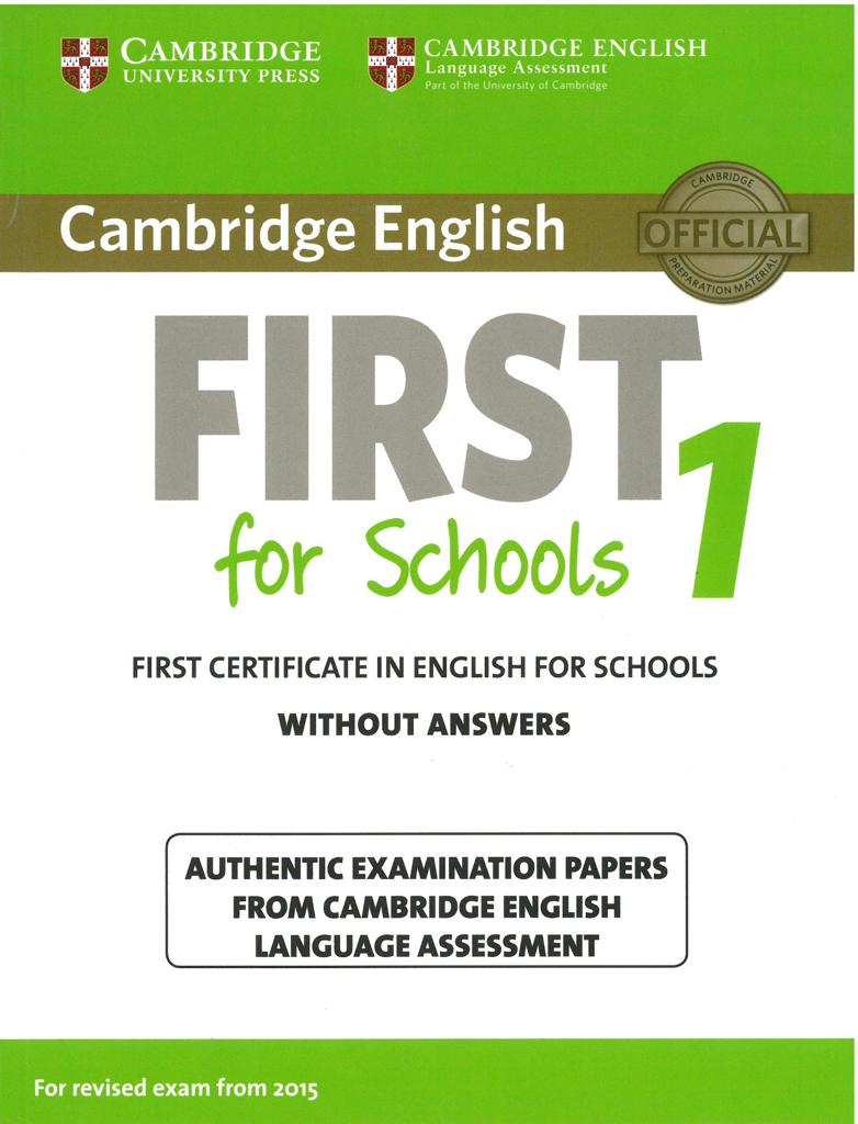 CAMBRIDGE FCE FIRST FOR SCHOOLS 1 STUDENT'S BOOK WITHOUT ANSWERS