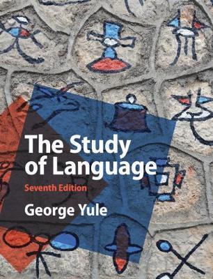 THE STUDY OF LANGUAGE 7TH EDITION