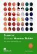 ESSENTIAL BUSINESS GRAMMAR BUILDER +CD (FOR CLASS & SELF STUDY)