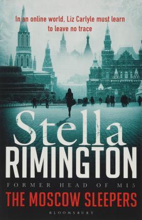 THE MOSCOW SLEEPERS : A LIZ CARLYLE THRILLER