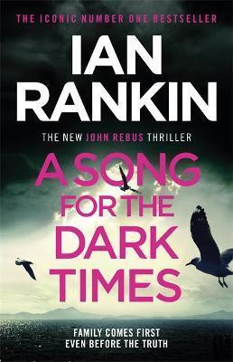 A SONG FOR THE DARK TIMES : THE BRAND NEW THRILLER FROM THE BESTSELLING WRITER OF CHANNEL 4'S MURDER ISLAND