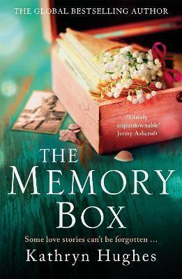 THE MEMORY BOX: A BEAUTIFUL, TIMELESS, ABSOLUTELY HEARTBREAKING LOVE STORY AND WORLD WAR 2 HISTORICAL FICTION