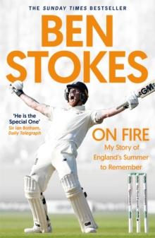 ON FIRE : MY STORY OF ENGLAND'S SUMMER TO REMEMBER