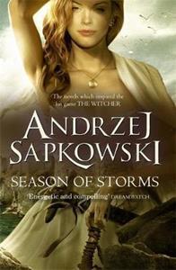 SEASON OF STORMS : A NOVEL OF THE WITCHER