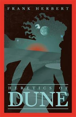 HERETICS OF DUNE : THE FIFTH DUNE NOVEL