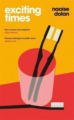 EXCITING TIMES : LONGLISTED FOR THE WOMEN'S PRIZE FOR FICTION 2021