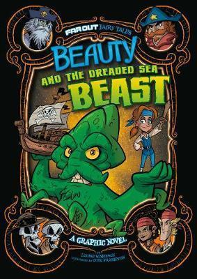 BEAUTY AND THE DREADED SEA BEAST : A GRAPHIC NOVEL