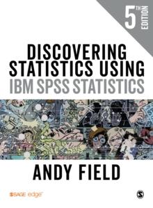 DISCOVERING STATISTICS USING IBM SPSS STATISTICS