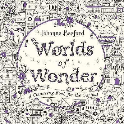 WORLDS OF WONDER : A COLOURING BOOK FOR THE CURIOUS