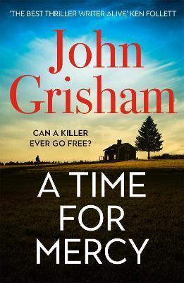 A TIME FOR MERCY : JOHN GRISHAM'S LATEST NO. 1 BESTSELLER