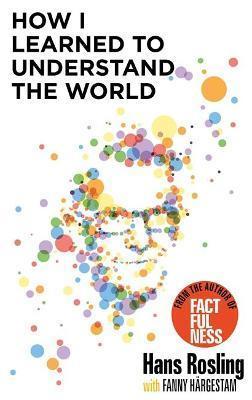 HOW I LEARNED TO UNDERSTAND THE WORLD : BBC RADIO 4 BOOK OF THE WEEK