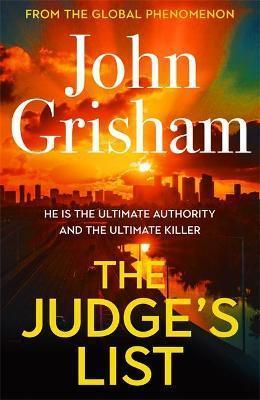 THE JUDGE'S LIST : JOHN GRISHAM'S LATEST BREATHTAKING BESTSELLER