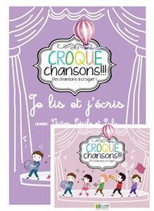 CROQUE CHANSONS PACK B LECTURE ECRITURE